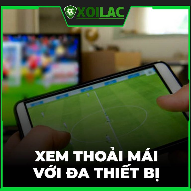 Xoilac TV ⚽️ Trực Tiếp Bóng Đá Xôi Lạc TV, Link Xem Số 1